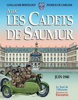 Le Vent de l'Histoire Avec les Cadets de Saumur Juin 1940, la Seconde guerre mondiale