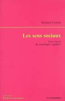 Les sens sociaux - trois essais de sociologie cognitive, trois essais de sociologie cognitive