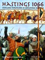 Hastings 1066 Français, cavalerie normande et infanterie saxonne