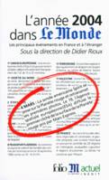 L'Année 2004 dans «Le Monde», Les principaux événements en France et à l'étranger