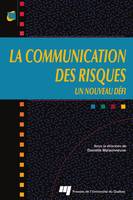 La communication des risques, Un nouveau défi