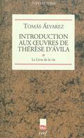 Introduction aux oeuvres de Thérèse d'Ávila, 1, 