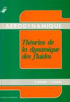 Aérodynamique., [3], Théories de la dynamique des fluides, Aérodynamique - Théories de la dynamique des fluides