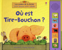 OU EST TIRE-BOUCHON ? - LES CONTES DE LA FERME LIV