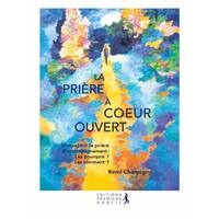 La prière à coeur ouvert