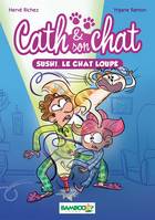 Cath & son chat, 1, Cath et son chat - poche tome 1 - Sushi, le chat loupé, Sushi, le chat loupé