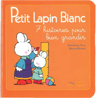 Petit Lapin Blanc - 7 histoires pour bien grandir.