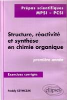 Structure, réactivité et synthèse en chimie organique - Exercices corrigés - 1re année (MPSI, PCSI), 1re année