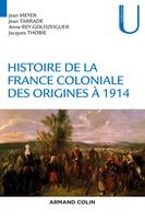 1, Histoire de la France coloniale / Des origines à 1914, Des origines à 1914