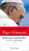 2, Réflexions spirituelles sur la vie apostolique, tome 2
