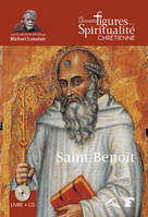 Les grandes figures de la spiritualité chrétienne, 11, Saint Benoît, Vers 480-vers 543