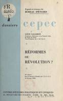 Réformes ou révolution ?, 10e exposé du bureau d'études du C.E.P.E.C. le 12 février 1959