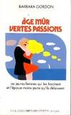 Age mûr, vertes passions