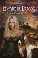 L'Empire du Dragon - Tome 4, L'ombre des Déchus