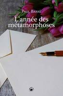 L'annee Des Metamorphoses