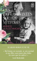 Ces extravagantes soeurs Mitford, Une famille dans la tourmente de l'histoire