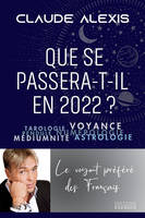 Que se passera-t-il en 2022 ?, Tarologie, voyance, pendule, numérologie, médiumnité, astrologie