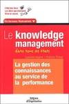 Le knowledge management dans tous ses états, La gestion des connaissances au service de la performance - Coll. Richesses humaines