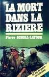 La mort dans la rizière, 30 ans de guerre en Indochine