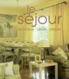 Le séjour, ambiance, décor, astuces