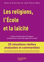 Profession enseignant - Les Religions, l'École et la laïcité - PDF Web - Ed. 2019, 20 situations réelles analysées et commentées