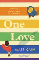 One Love, a brand new uplifting love story from the author of The Secret Life of Albert Entwistle