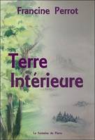 Terre intérieure, Partition d'une vie