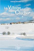 Le Village sans Clocher T.1, histoire de Jeanne, institutrice dans l'Ardèche du début du siècle