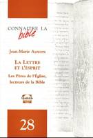 La lettre et l'esprit. Les pères de l'Eglise, lecteurs de la Bible