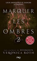 2, Marquer les ombres - tome 2