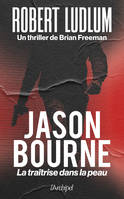 Jason Bourne - La traîtrise dans la peau