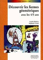 DECOUVRIR FORMES GEOMETR 4 5 A