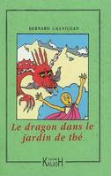 Le dragon dans le jardin de thé - roman, roman