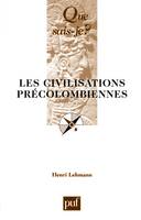 LES CIVILISATIONS PRECOLOMBIENNES (12ED) QSJ 567