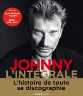 Johnny, l'intégrale - L'histoire de toute sa discographie, l'histoire de tous ses disques