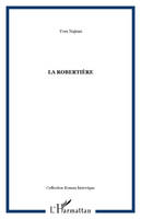 La Robertière, roman