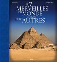 Les sept merveilles du monde antique et autres