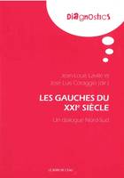 Les gauches du XXIe siècle. Un dialogue Nord-Sud, Un Dialogue Nord Sud