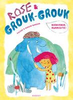 Rose & Grouk-Grouk, Rose et Grouk-Grouk - Bienvenue, mammouth !