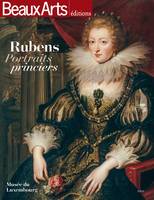 rubens. portraits princiers, AU MUSEE DU LUXEMBOURG