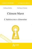 Clément Marot, l'adolescence Clémentine