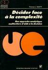 Décider face à la complexité, une approche analytique multicritère d'aide à la décision