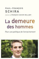 La demeure des hommes, Pour une politique de l'enracinement