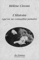 L'Histoire (qu'on ne connaîtra jamais)