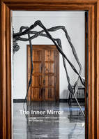 The Inner Mirror Conversations with Ursula Hauser Art Collector /anglais