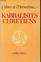 Kabbalistes chrétiens Collectif