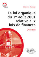 La loi organique du 1er août 2001 relative aux lois de finances (Introduction aux finances publiques) - 2e édition