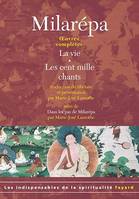 Oeuvres complètes, La vie, Les cent mille chants, Dans les pas de Milarépa