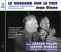 LE HUSSARD SUR LE TOIT (ADAPTATION RADIOPHONIQUE D'ANDRE BOURDIL AVEC GERARD PHILIPE ET JEANNE MOREA
