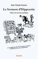 Le Serment d'Hippocrite, Petit Livre noir de la politique